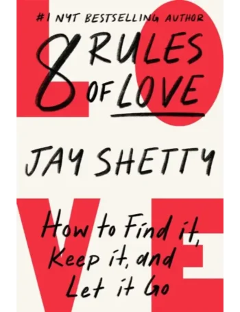 8 Rules of Love by Jay Shetty