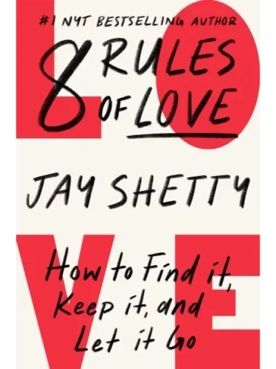 8 Rules of Love by Jay Shetty