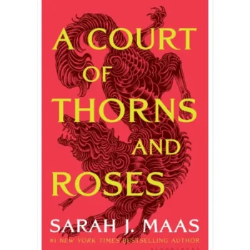 A Court of Thorns and Roses by Sarah J. Maas