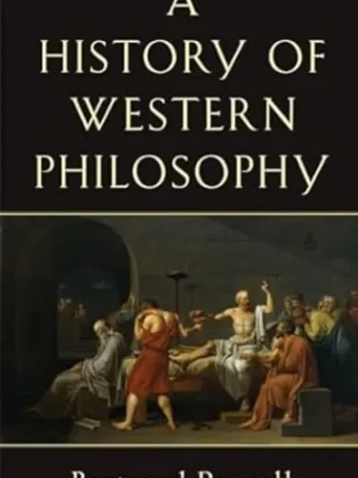 A History of Western Philosophy by Bertrand Russell