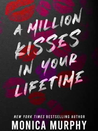 A Million Kisses in Your Lifetime By Monica Murphy