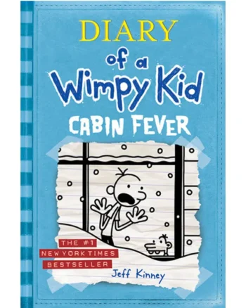 Cabin Fever ( Diary of a Wimpy Kid #6 ) By Jeff Kinney