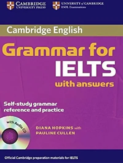 Cambridge Grammar for IELTS With Answers (With Audio CD)