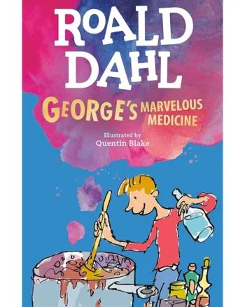 Buy George's Marvellous Medicine Roald Dahl By Illustrator Quentin Blake Sale