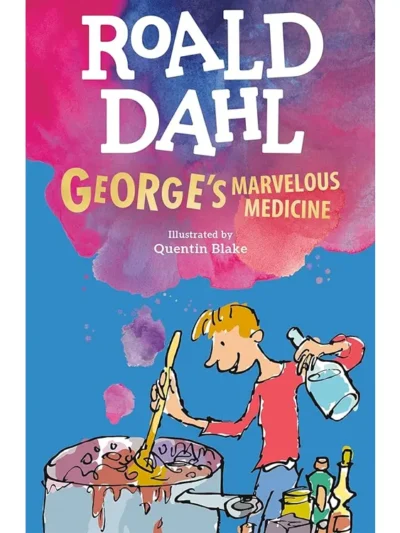 Buy George's Marvellous Medicine Roald Dahl By Illustrator Quentin Blake Sale