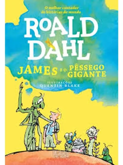 James and the Giant Peach, By Roald Dahl