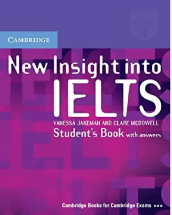 New Insight into IELTS Student’s Book with Answers and Test Bank