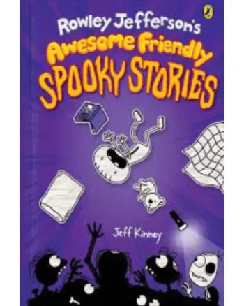 Rowley Jefferson’s Awesome Friendly Spooky Stories By Jeff Kinney