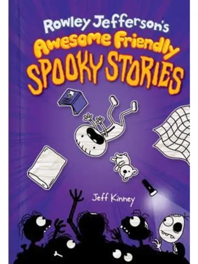 Rowley Jefferson’s Awesome Friendly Spooky Stories By Jeff Kinney