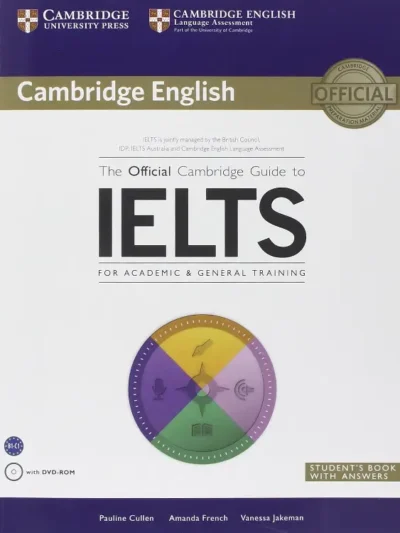 The Official Cambridge Guide To IELTS Student’s Book With Answers With DVD Rom