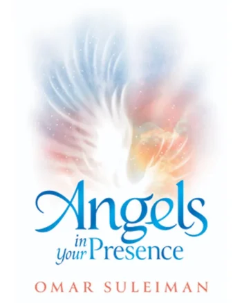 Angels in Your Presence by Omar Suleiman