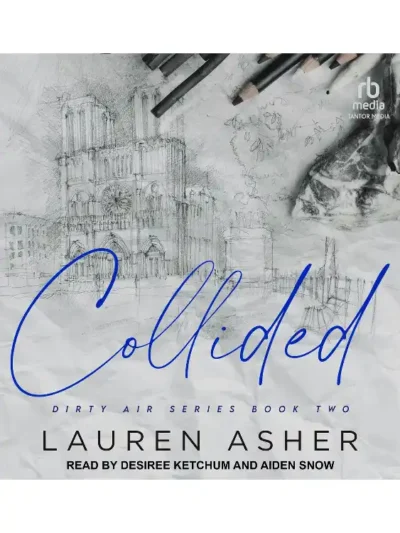 Collided (Dirty Air #2) by Lauren Asher