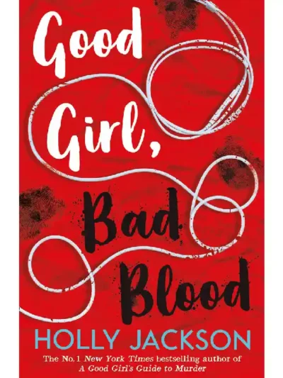 Good Girl, Bad Blood (A Good Girl’s Guide to Murder #2) by Holly Jackson