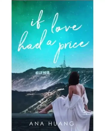 If Love Had A Price (If Love #3) by Ana Huang