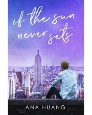 If the Sun Never Sets (If Love #2) by Ana Huang