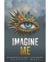 Imagine Me (Shatter Me #6) by Tahereh Mafi