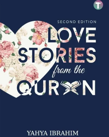 Love Stories from Quran by Yahya Ibrahim