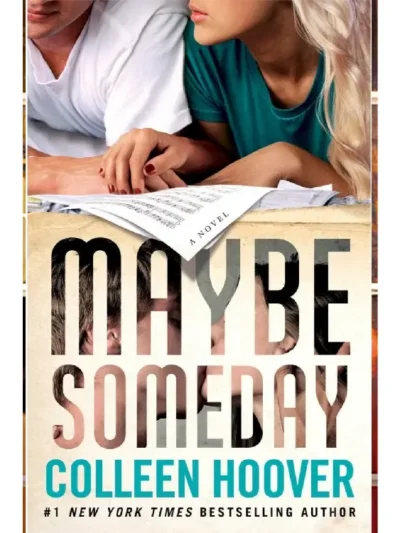 Maybe Someday (Maybe #1) By Colleen Hoover