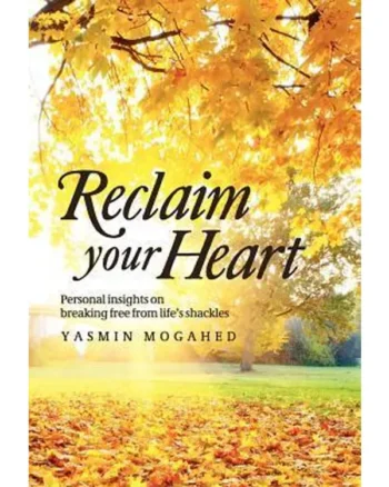 Reclaim Your Heart By Yasmin Mogahed