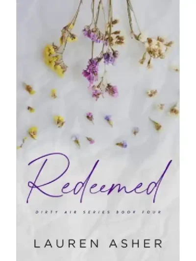 Redeemed (Dirty Air #4) by Lauren Asher