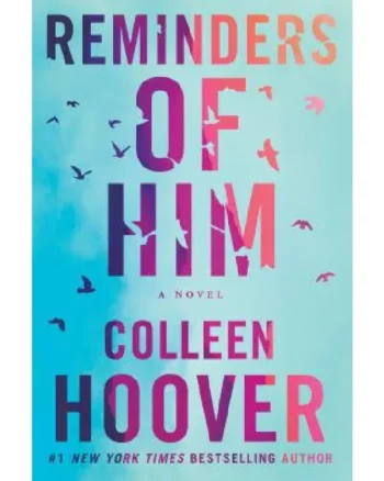 Reminders of Him By Colleen Hoover