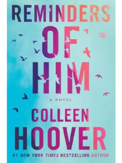 Reminders of Him By Colleen Hoover