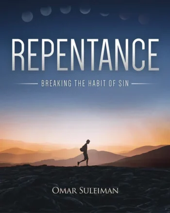 Repentance By Omar Suleiman