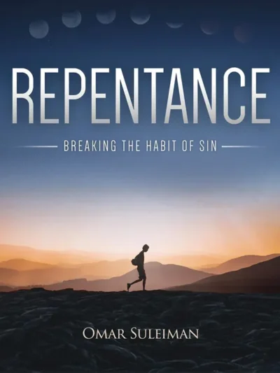 Repentance By Omar Suleiman