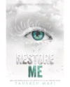 Restore Me (Shatter Me #4) by Tahereh Mafi