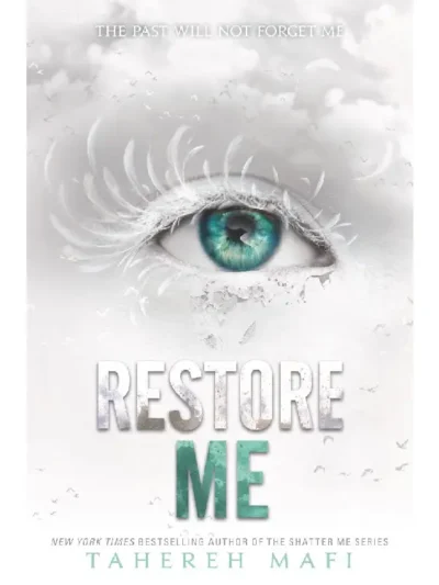 Restore Me (Shatter Me #4) by Tahereh Mafi