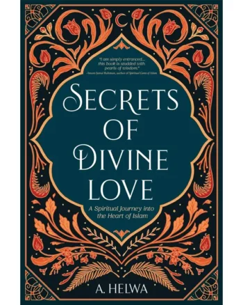 Secrets of Divine Love By A. Helwa