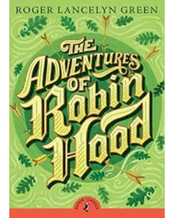 The Adventures of Robin Hood by Roger Lancelyn Green