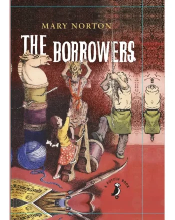 The Borrowers by Mary Norton