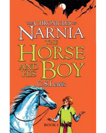 The Horse and His Boy by C.S. Lewis