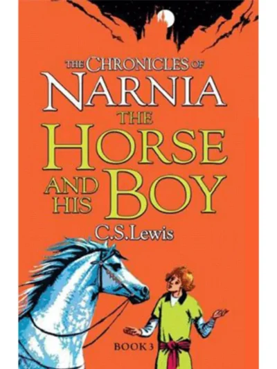 The Horse and His Boy by C.S. Lewis