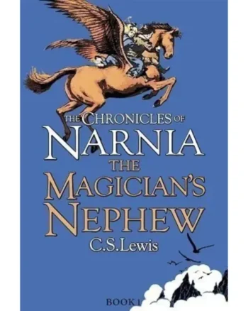 The Magician's Nephew By C.S. Lewis