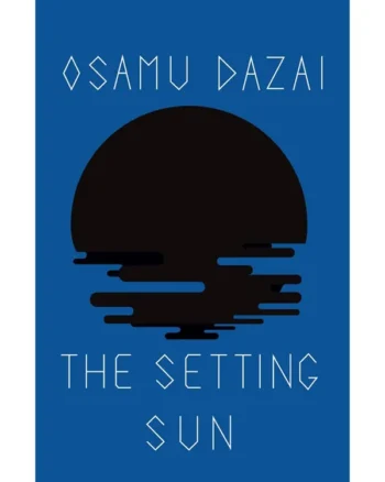 The Setting Sun By Osamu Dazai