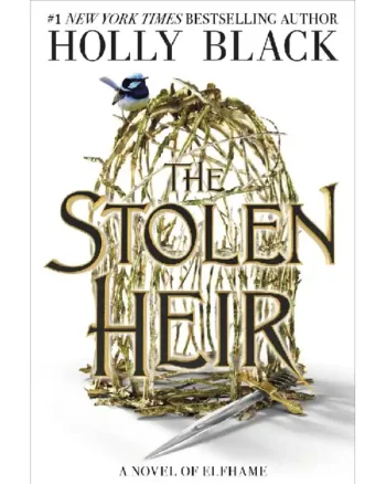 The Stolen Heir: A Novel of Elfhame (The Stolen Heir Duology #1) by Holly Black