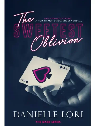 The Sweetest Oblivion (Made #1) by Danielle Lori