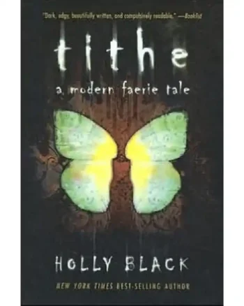 Tithe (Modern Faerie Tales #1) by Holly Black