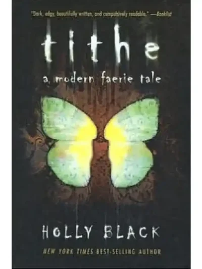 Tithe (Modern Faerie Tales #1) by Holly Black