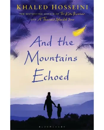 And the Mountains Echoed by Khaled Hosseini