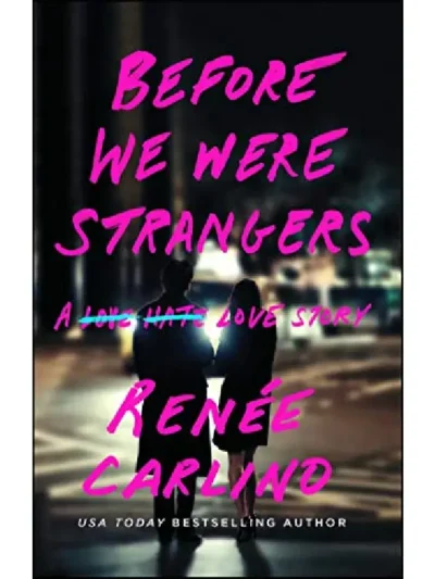 Before We Were Strangers by Renee Carlino