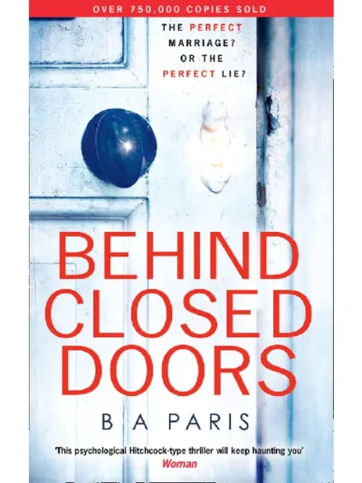 Behind Closed Doors by B.A. Paris