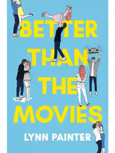 Better Than the Movies (Better Than the Movies #1 ) By Lynn Painter