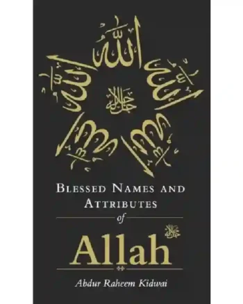 Blessed Names and Attributes of Allah by Abdur Raheem Kidwai sale