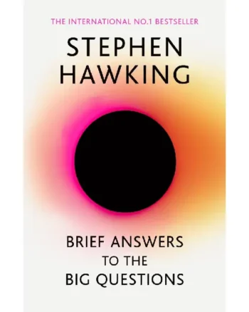 Brief Answers to the Big Questions by Stephen Hawking