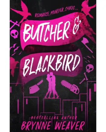 Butcher & Blackbird (The Ruinous Love Trilogy #1) by Brynne Weaver