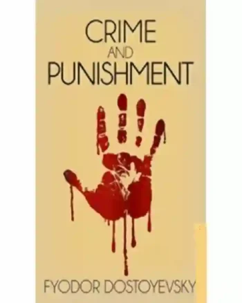 Crime and Punishment by Fyodor Dostoevsky