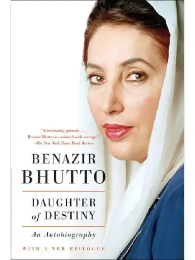 Daughter of the East: An Autobiography by Benazir Bhutto